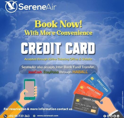 #SereneAir is now accepting credit card payments through its website and Airline Ticketing offices.