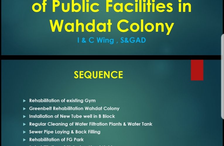 Wahdat Colony rehabilitation of public facilities :