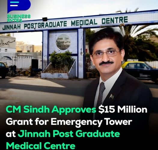 Sindh Chief Minister Syed Murad Ali Shah has approved a $15 million grant for the new 12-storey Eme_rgency Tower at Jinnah Post Graduate Medical Centre (JPMC), Karachi.