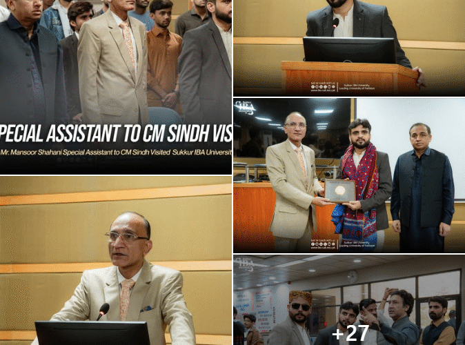 Sukkur IBA University had the honor of hosting Mr. Mansoor Ali Shahani, Special Assistant to the Chief Minister of Sindh on Student Affairs.