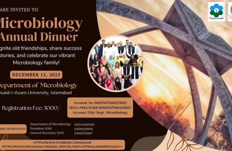 the Department of Microbiology at Quaid-i-Azam University (QAU) will host its Annual Dinner for students and alumni, featuring celebrations and networking on 12th december