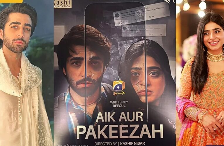 Geo TV’s New Drama Aik Aur Pakeeza Begins Today