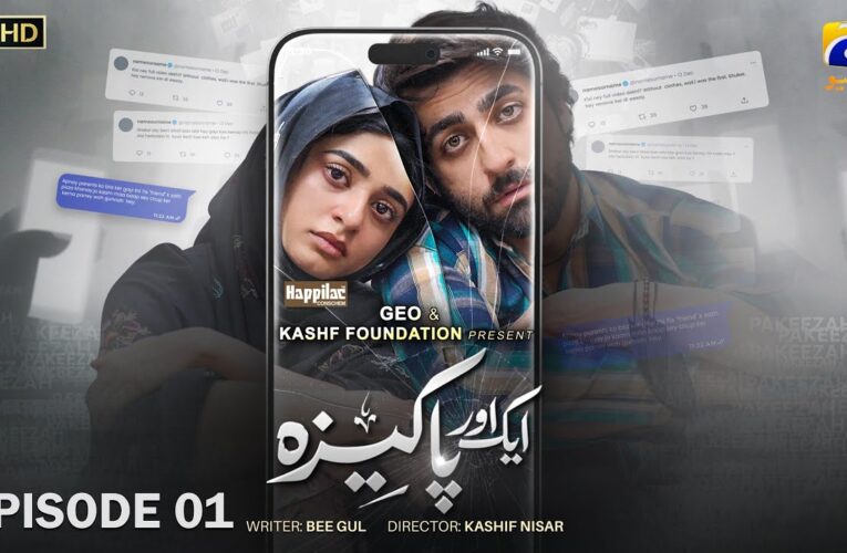 Geo TV’s Social Drama “Aik Aur Pakeezah” Impresses with a Powerful Start