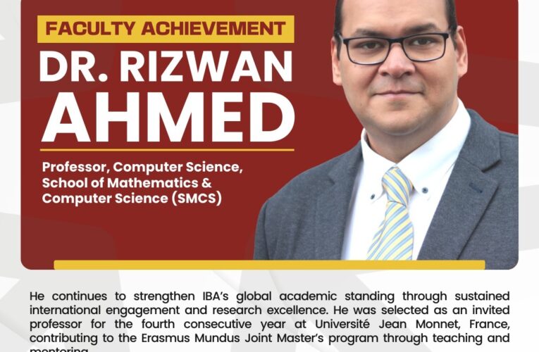 Dr. Rizwan Ahmed, Professor, Computer Science (SMCS), advances IBA’s international academic engagement through a fourth consecutive Invited Professorship in France