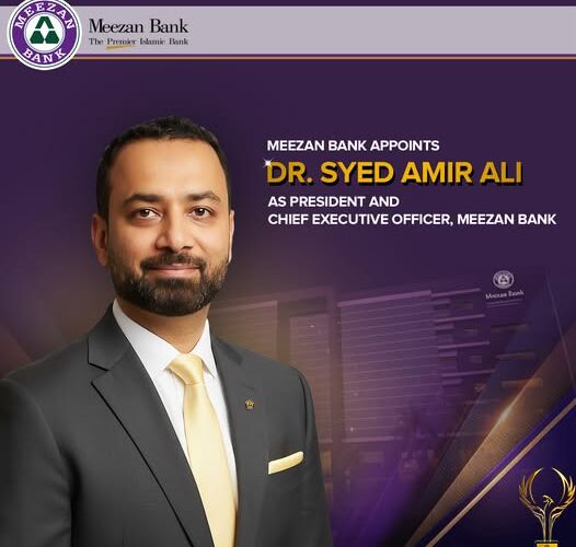 Meezan Bank has appointed Dr. Syed Amir Ali as its President and Chief Executive Officer