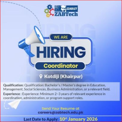 SZABIST ZABTech is looking for a dynamic and motivated Coordinator to join our team at Kotdiji (Khairpur). If you have a passion for coordination, administration, and program support, this is your chance to grow with a leading institution in skills development and education.