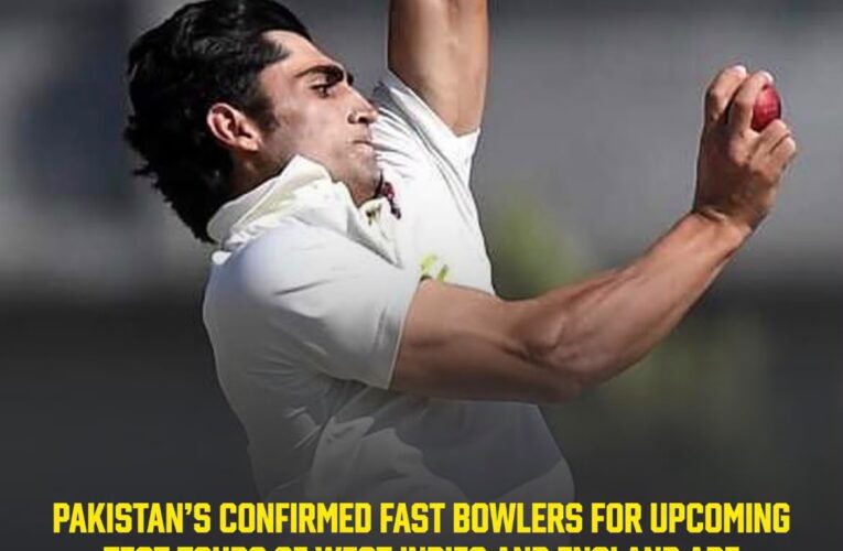 Pakistan Confirm Pace Attack for Upcoming Test Tours of West Indies and England
